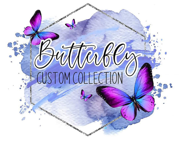 Butterfly Custom Collection
